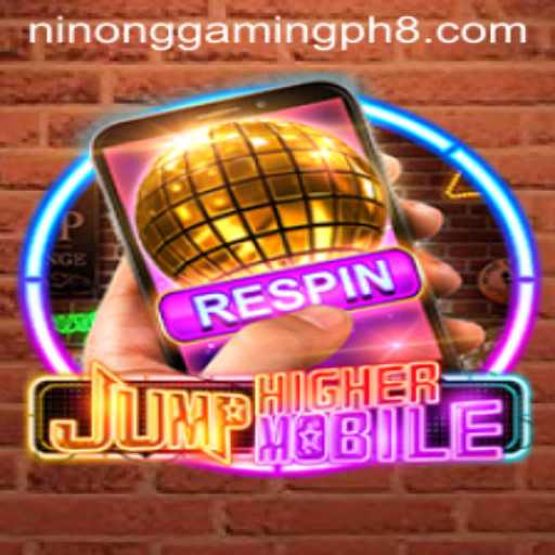 Exploring JumpHighermobile: The Thrilling Adventure Redefined by Ninong Gaming PH